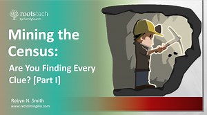 Mining the Census, Are You Finding Every Clue? Part 1