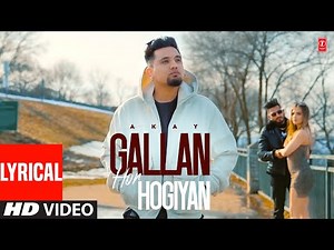 LYRICAL: A-Kay (Video Song) | Gallan Hor Hogiyan | New Punjabi Song 2022 | T-Series