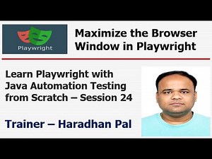 S#24: Maximize the Browser Window (Chrome, Chromium & Edge) in Playwright - Playwright with Java