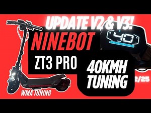 UPDATE V2 & V3 Ninebot ZT3 Pro 40kmh - described in detail - EScooter Tuning!