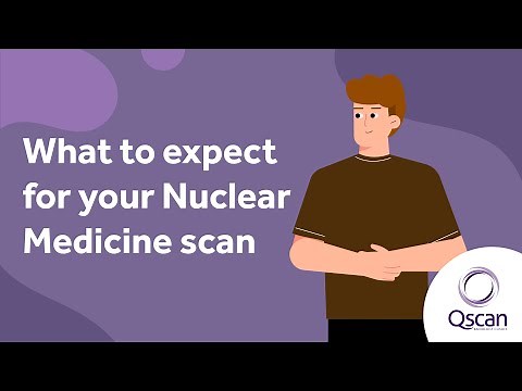 Getting a Nuclear Medicine Scan at Qscan - What to Expect