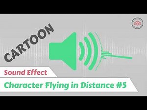 Cartoon Sound Effect | Character Flying in Distance #5
