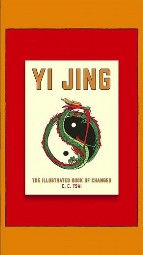 Yi Jing: The Illustrated Book of Changes