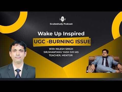 UGC Explained | Higher Education Reforms, Autonomy & Equity | SCUBESTUDY Podcast