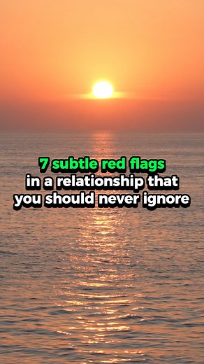 4.7K views · 43 reactions | 7 Subtle Red Flags in a Relationship That...