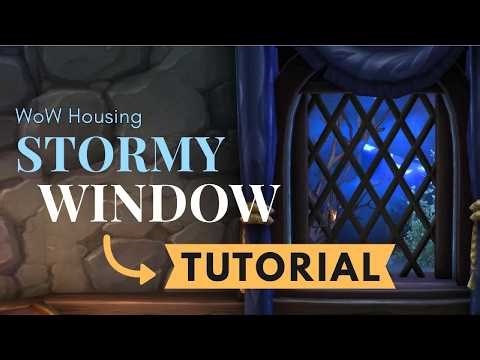 WoW Housing Tutorial: Realistic Stormy Window (Step-by-Step)
