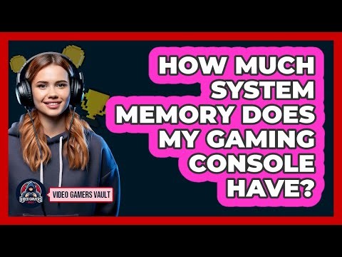 How Much System Memory Does My Gaming Console Have?