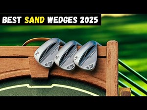 Top 8 Sand Wedges You Need for a PERFECT Golf Swing