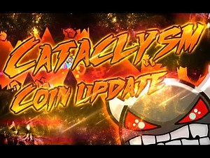 Geometry Dash - Cataclysm Coin Update - By: Ggb0y (On Stream)