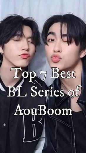 Top 7 Best BL Series of AouBoom #trending #aouboom #dramalist #gmmtv #thaibl #bl #lgbt #romance
