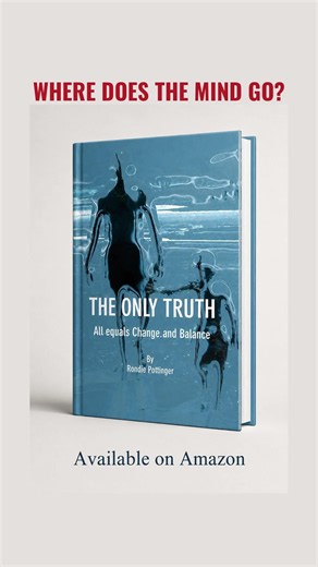 Where does the mind go? — The Only Truth | Rondie Pottinger