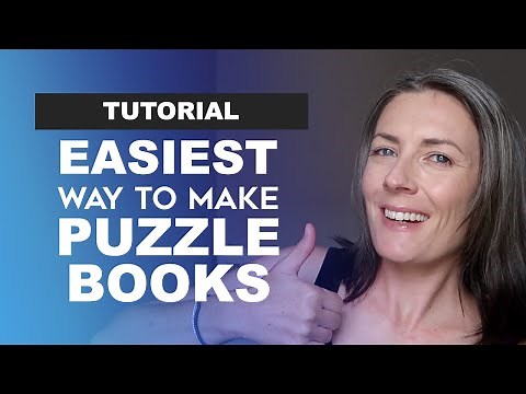 Easiest Way To Make Puzzle Books To Sell On Amazon KDP - Fast & Easy Tutorial For Beginners