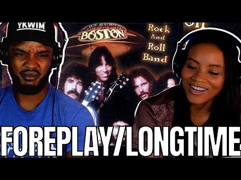 🎵 BOSTON "Foreplay/Longtime" REACTION