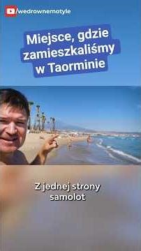 Wschodnia Sycylia. To tu zamieszkaliśmy w Taorminie!