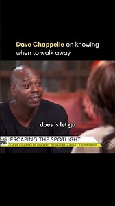 Dave Chappelle on knowing when to walk away