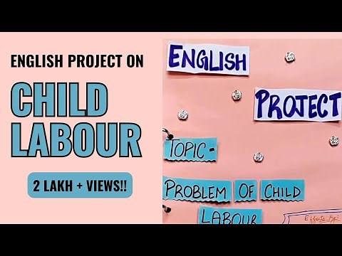 *CREATIVE* English Project on Child Labour | 1080p | @CreativeIdeasbyPrachi