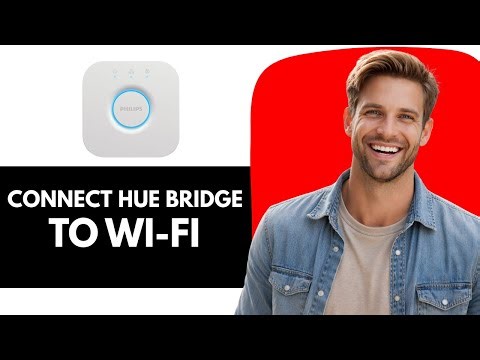 How to Connect Hue Bridge to Wi Fi