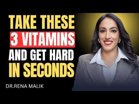 MEN OVER 60: 3 ESSENTIAL VITAMINS FOR ENERGY, PERFORMANCE & VITALITY | DR. RENA MALIK EXPLAINS