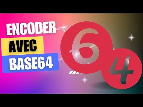 Comment encoder avec Base64 ?