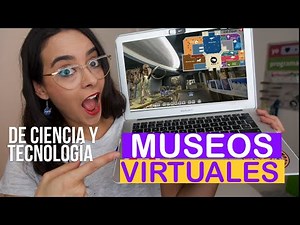 8 INCREÍBLES Museos VIRTUALES -🦖 de Ciencia y Tecnología 🤖