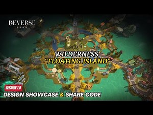 Reverse: 1999 - FLOATING ISLAND | Wilderness Design Showcase & Share Code V1.8