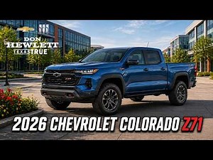 2026 Chevy Colorado Z71 Full Tour & Review | Don Hewlett Chevy