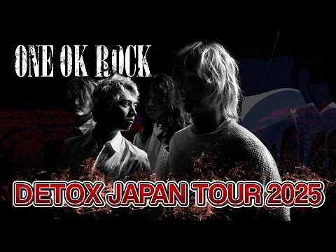 【ONE OK ROCK】「DETOX JAPAN TOUR 2025」開催決定！