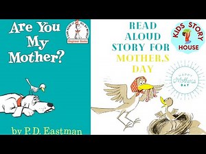 Are You My Mother ? Kids Read aloud Picture Book | Mother's day Read Aloud | Pre school Videos