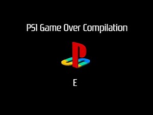 PS1 Game Over Compilation - E