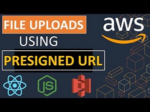 Upload Files to AWS S3 Using Pre-signed URLs | React, Node & AWS S3