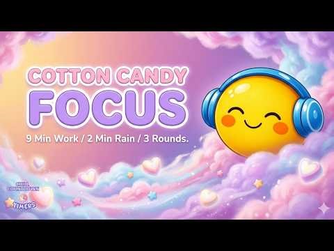 9 Min Focus / 2 Min Break | 𝒄𝒐𝒕𝒕𝒐𝒏 𝒄𝒂𝒏𝒅𝒚 𝒇𝒐𝒄𝒖𝒔 | Classroom Timer & Station Rotations (3 Rounds)