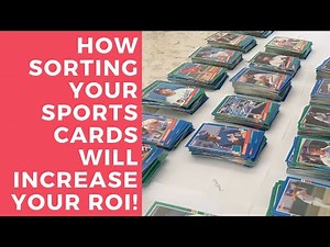 Episode 48 - How SORTING your sports cards will help you MAXIMIZE your ROI
