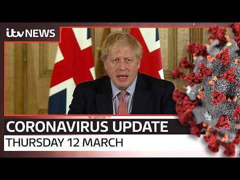 Coronavirus update: Thursday 12 March | ITV News
