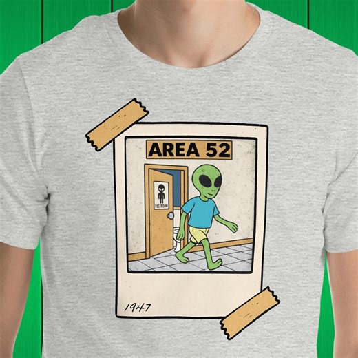 Funny Alien Shirt | Area 51 | Area 52 | Roswell Alien T-shirt | Sci-fi Humor | Funny Saying Graphic Shirt | Alien Tee Men | Alien Tee Women - Etsy