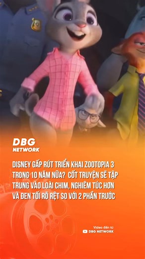 THEO THÔNG TIN CHƯA CHÍNH THỨC: ZOOTOPIA PHẦN 3 PHẢI CHỜ 10 NĂM NỮA 🥲 #DBGNetwork #Zootopia2 #Zootopia3 #Reviewphim | DBG Network - Tin Anime Hàng Đầu