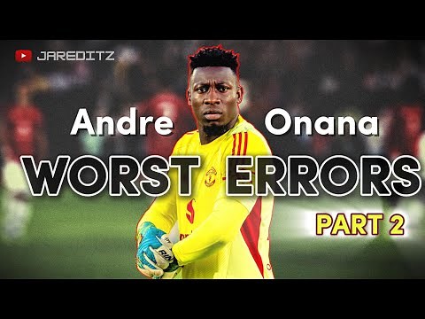 Andre Onana | Worst Errors Compilation😱 PART 2
