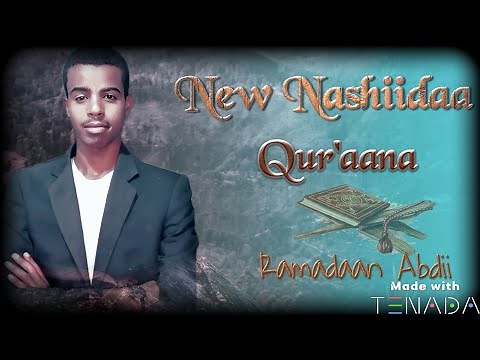 #NEW_NASHIIDAA_QUR'AANA /Ramadaan abdii #jacha_dinqii. #ethopia oromo nashida