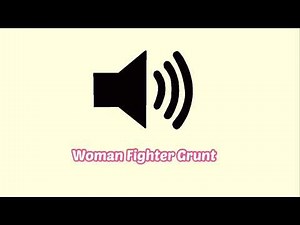Woman Fighter Grunt Sound Effect