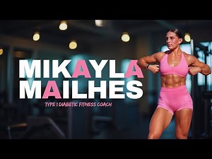 Train Like an Athlete with Mikayla Mailhes | Type 1 Diabetic Fitness Coach