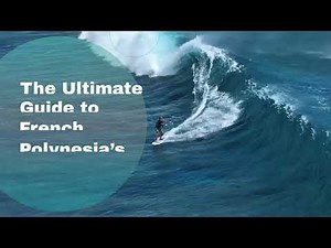 The Ultimate Guide to Surfing French Polynesia: Top Surf Spots Revealed!
