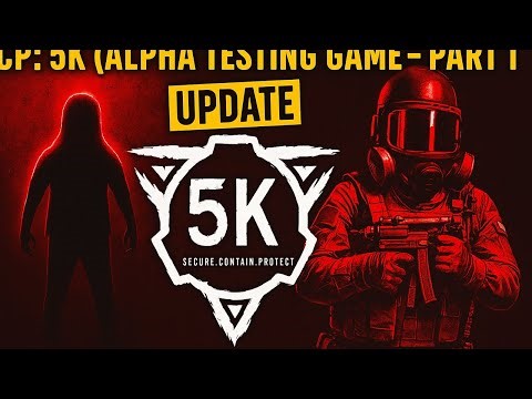 SCP: 5K (Alpha Testing) - NEW UPDATE Gameplay w/ Friends! [Part 1]