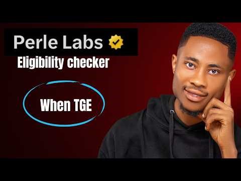 Perle LAB Airdrop Registration and TGE Explained in 2 minutes - Eligibility checker.