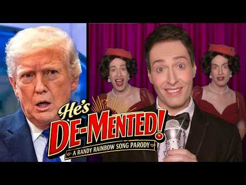 He's De-Mented! - A Randy Rainbow Song Parody