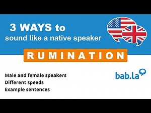 RUMINATION pronunciation | Improve your language with bab.la