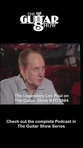 The Guitar Show with Les Paul (Part 3)