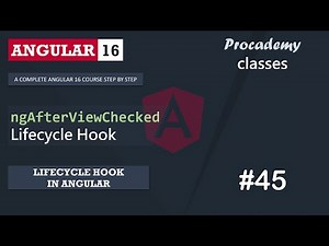 #45 ngAfterViewChecked Lifecycle Hook | Lifecycle Hooks in Angular | A Complete Angular Course