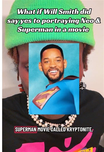 Would you have watched will smith as Superman and/or Neo? #jojoblacco #willsmith #thematrix #superman #fyp