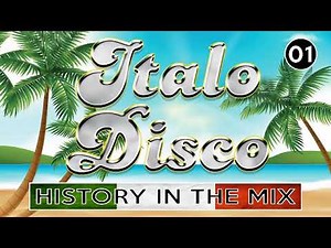 ITALO DISCO - History [In The Mix - 1]