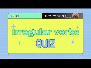 Irregular Verbs Quiz