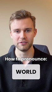 22K views · 7.4K reactions | How to pronounce “WORLD”? This word is...